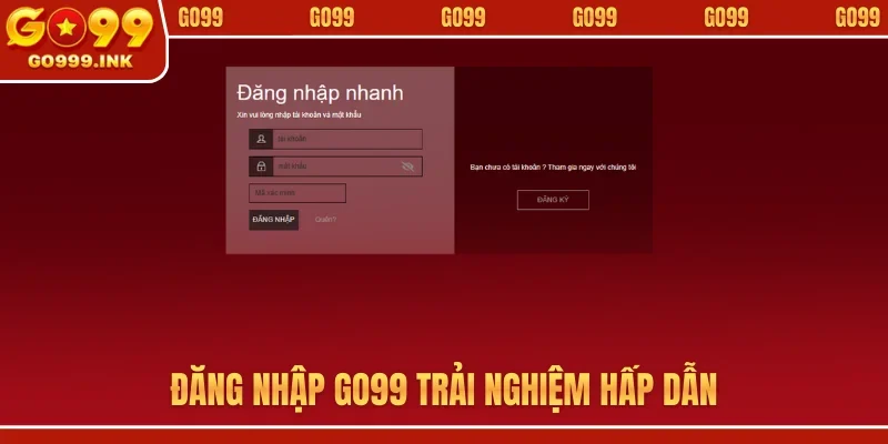 Đăng nhập GO99 trải nghiệm hấp dẫn