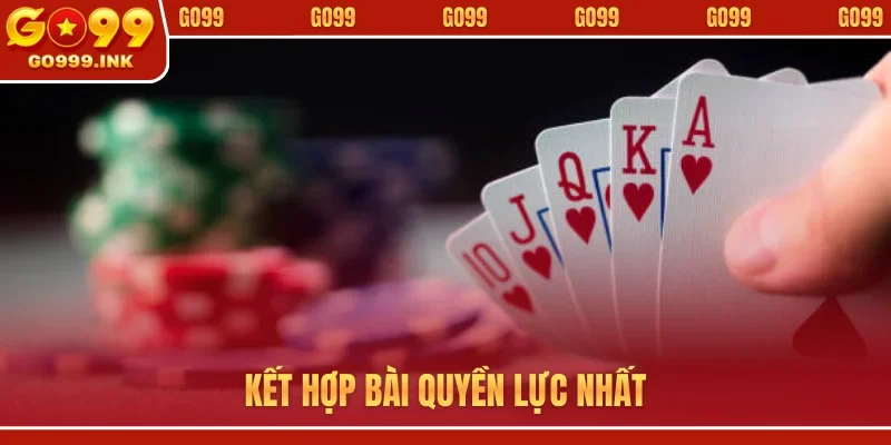 Kết hợp bài quyền lực nhất