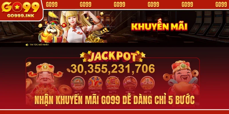Nhận khuyến mãi GO99 dễ dàng chỉ 5 bước