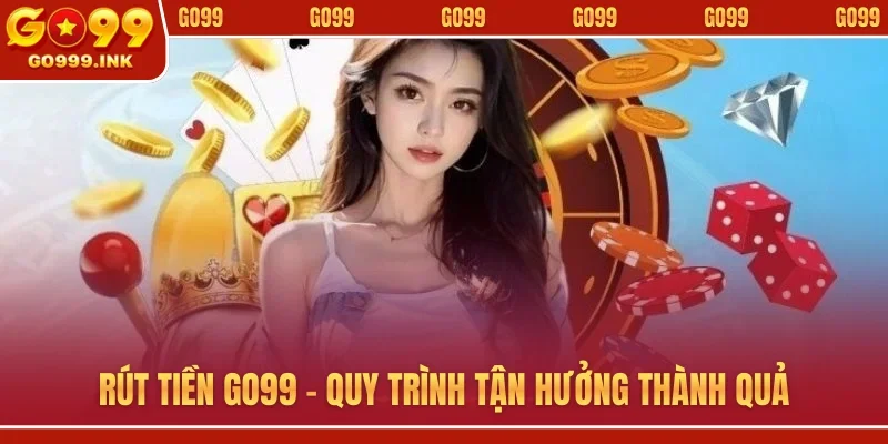 Rút tiền GO99