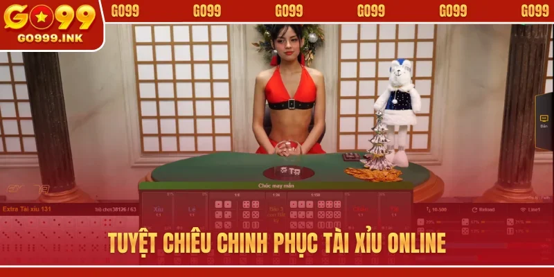 Tuyệt chiêu chinh phục tài xỉu online